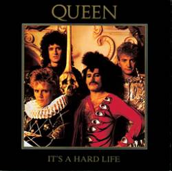 Queen : It's a Hard Life